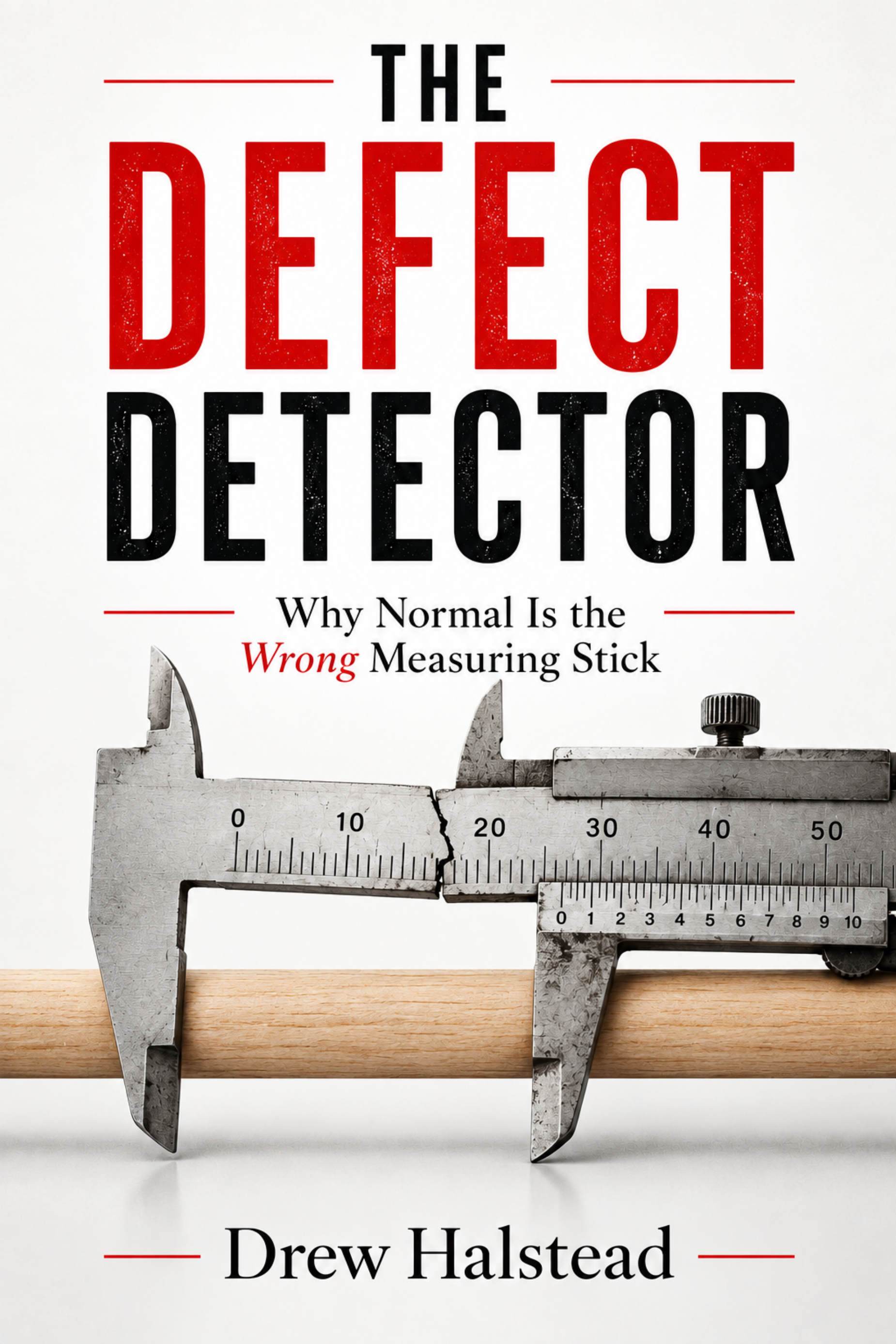 The Defect Detector by Drew Halstead. A broken measuring instrument beneath the title.