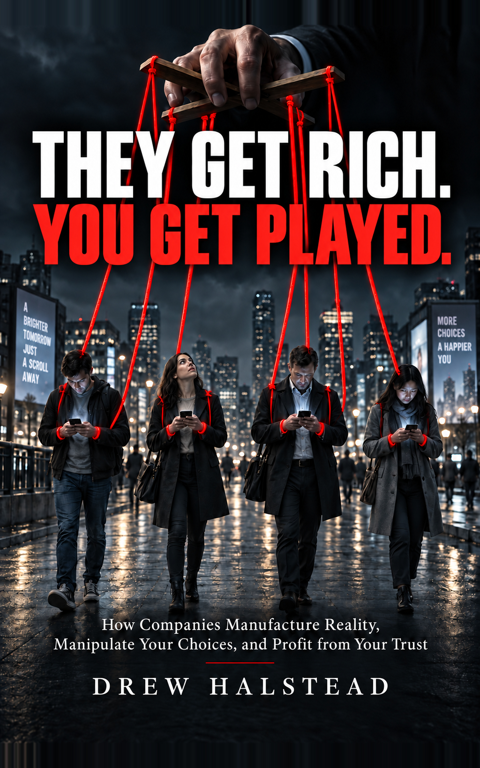 They Get Rich. You Get Played. by Drew Halstead, with people controlled by bright red marionette strings.